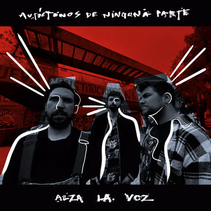 Carátula AUTOCTONOS DE NINGUNA PARTE - Alza la Voz