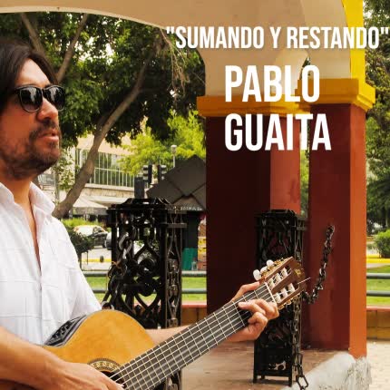 Carátula PABLO GUAITA - Sumando y Restando