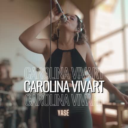 Carátula CAROLINA VIVART - YASÉ (En Vivo)