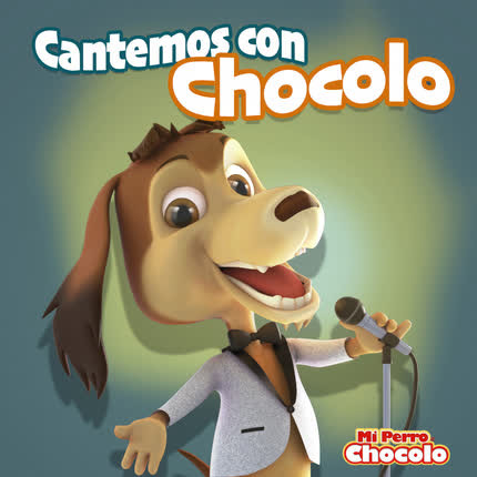 Carátula EL PERRO CHOCOLO - Cantemos con Chocolo