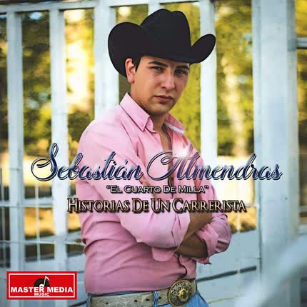 Carátula SEBASTIAN ALMENDRAS - Historias De Un Carrerista