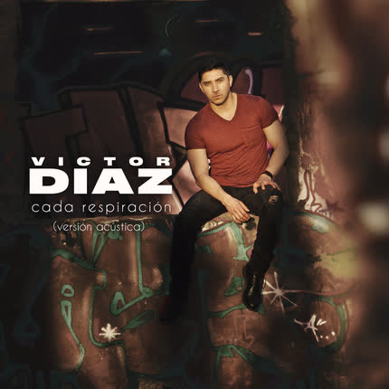 Carátula VICTOR DIAZ - Cada Respiración (Versión Acústica)