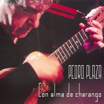 Carátula PEDRO PLAZA - Con alma de charango