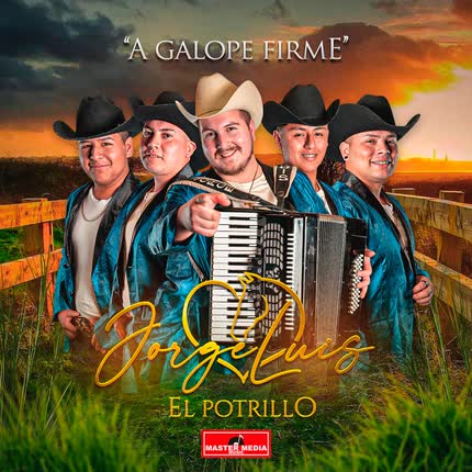 Carátula JORGE LUIS EL POTRILLO - A Galope Firme