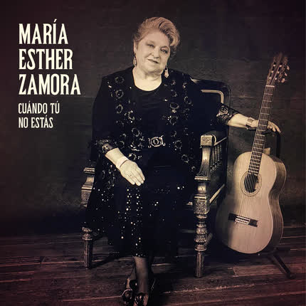 Carátula MARIA ESTHER ZAMORA - Cuando Tú No Estás