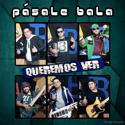 Carátula PASALE BALA - Queremos Ver