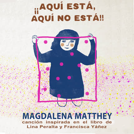 Carátula MAGDALENA MATTHEY - Aquí está, aquí no está
