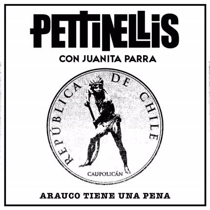Carátula PETTINELLIS - Arauco Tiene una Pena