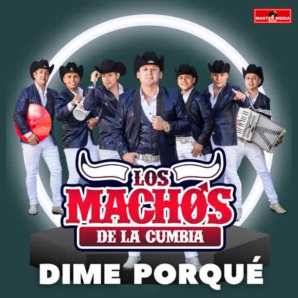 Carátula LOS MACHOS DE LA CUMBIA - Dime Por Qué