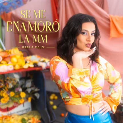 Carátula KARLA MELO - Se Me Enamoró La MM