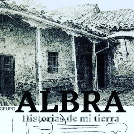 Carátula GRUPO ALBRA - Historias de Mi Tierra