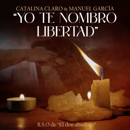 Carátula CATALINA CLARO & MANUEL GARCIA - Yo te nombro libertad (Banda Sonora Original de 