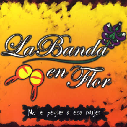 Carátula LABANDA EN FLOR - No le pegue a esa mujer
