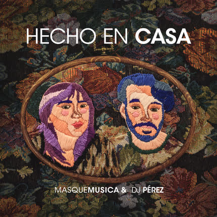 Carátula DJ PEREZ & MASQUEMUSICA - HECHO EN CASA