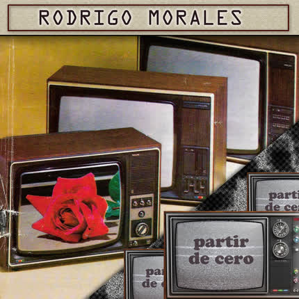 Carátula RODRIGO MORALES - Partir de Cero