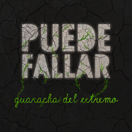 Carátula PUEDE FALLAR - Guaracha del Extremo