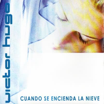 Carátula VICTOR HUGO - Cuando se encienda la nieve