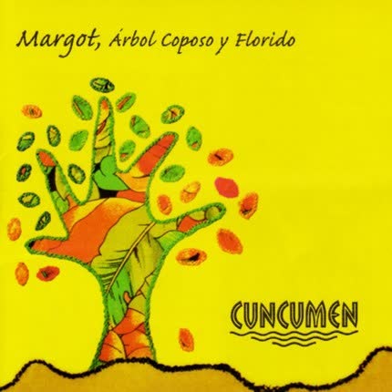 Carátula CUNCUMEN - Margot, Árbol Coposo y Florido