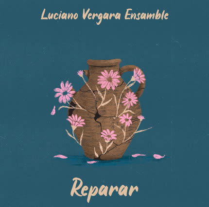 Carátula LUCIANO VERGARA ENSAMBLE - Reparar