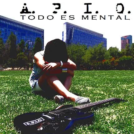Carátula A.P.I.O. - Todo es mental