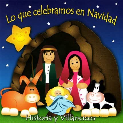 Carátula HISTORIA Y VILLANCICOS - Lo que celebramos en Navidad