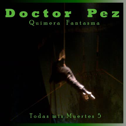 Carátula DOCTOR PEZ - Quimera Fantasma (Todas mis Muertes) (Vol. 5)