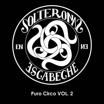 Carátula SOLTERONAS EN ESCABECHE - Puro Circo, Vol. 2