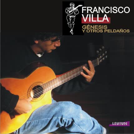 Carátula FRANCISCO VILLA - Génesis y otros peldaños
