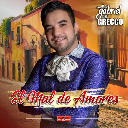 Carátula GABRIEL DEL GRECCO - El Mal de Amores