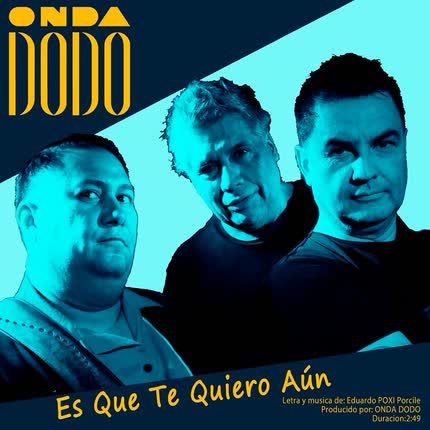 Carátula ONDA DODO - Es Que Te Quiero Aún