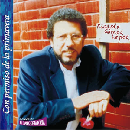 Carátula RICARDO GOMEZ LOPEZ - Con permiso de la primavera