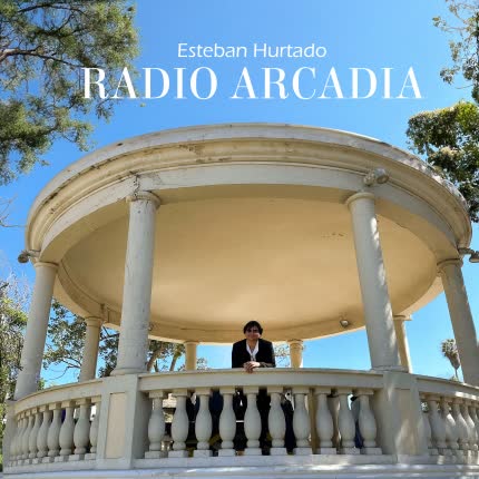 Carátula ESTEBAN HURTADO - Radio Arcadia