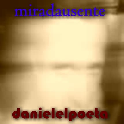 Carátula DANIEL EL POETA - Miradausente
