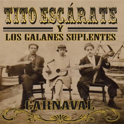 Carátula TITO ESCARATE Y LOS GALANES SUPLENTES - Carnaval