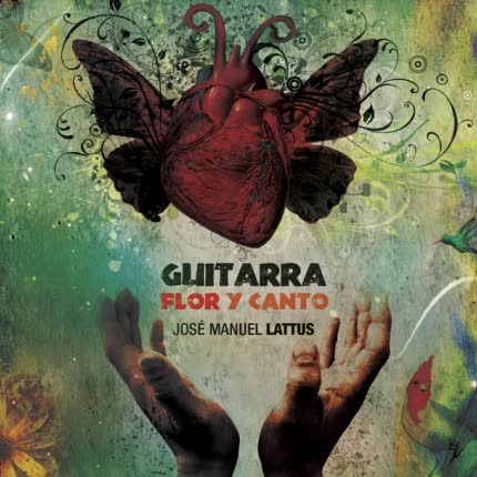 Carátula JOSE MANUEL LATTUS - Guitarra, flor y canto