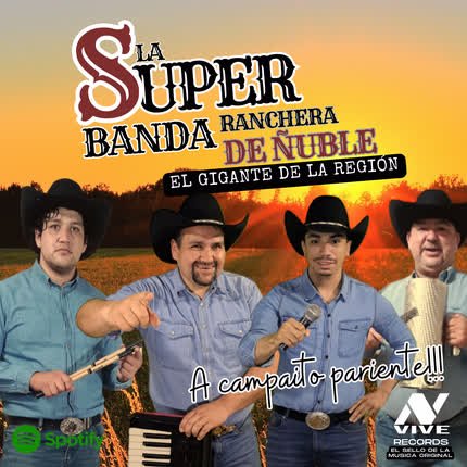 Carátula LA SUPER BANDA RANCHERA DE ÑUBLE - A Campaito Pariente!!!