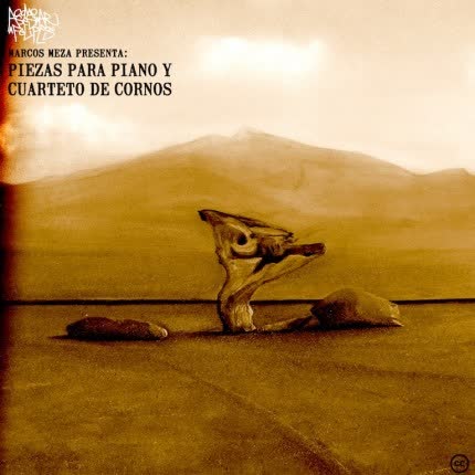 Carátula MARCOS MEZA - Piezas para Piano y cuarteto de Cornos