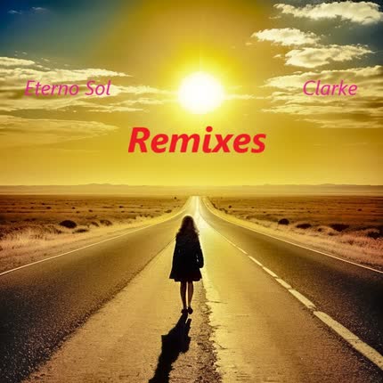 Carátula CLARKE - Eterno Sol (Remixes)