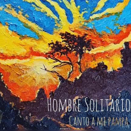 Carátula HOMBRE SOLITARIO - Canto a Mi Pampa