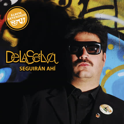 Carátula DELASELVA - Seguirán Ahí (Álbum Extendido 2024)