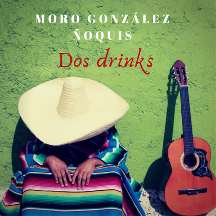 Carátula MORO GONZALEZ - Ñoquis Dos Drinks