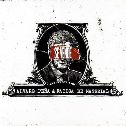 Carátula ALVARO PEÑA & FATIGA DE MATERIAL - Se Vende