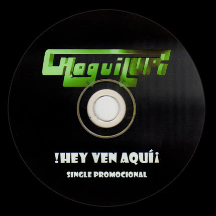Carátula CHAGUILUPI - Hey Ven Aqui!
