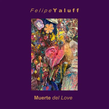 Carátula FELIPE YALUFF - Muerte del Love