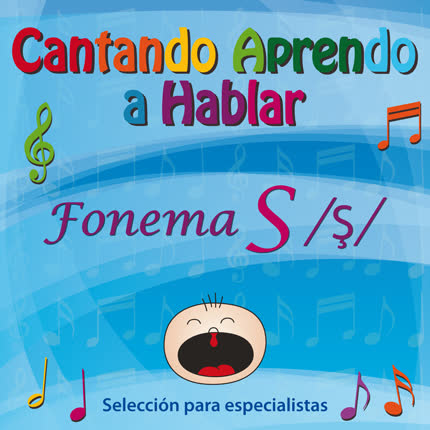 Carátula CANTANDO APRENDO A HABLAR - Especialistas - Fonema S