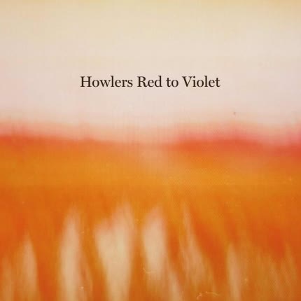 Carátula HOWLERS - Red to violet