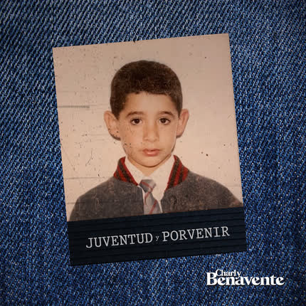 Carátula CHARLY BENAVENTE - Juventud y porvenir