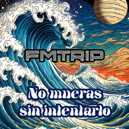 Carátula FMTRIP - No Mueras Sin Intentarlo