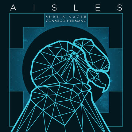 Carátula AISLES & NANO STERN - Sube a Nacer Conmigo Hermano