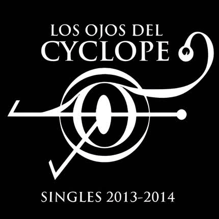 Carátula LOS OJOS DEL CYCLOPE - Singles 2013 -2014